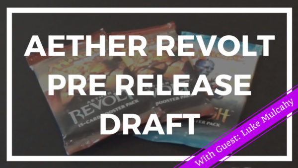 Aether Revolt Prerelease Draft 2