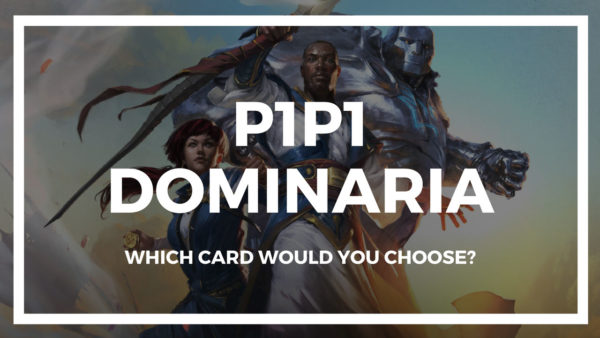 P1P1 Dominaria is up! Get picking!