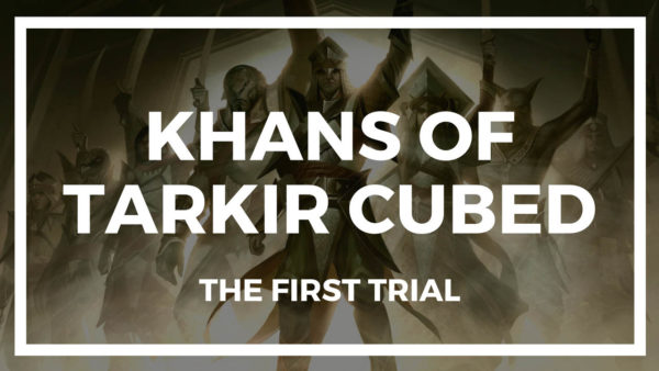 Khans of Tarkir Cubed: The First Trial