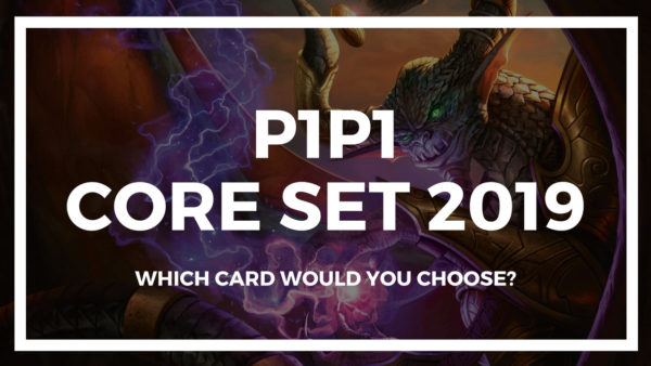 P1P1 Core Set 2019 is up! Get picking!