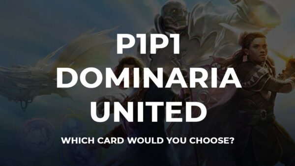 P1P1 Dominaria United is up! Get picking!