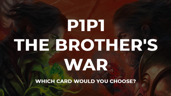 P1P1 The Brothers’ War is up! Get picking!